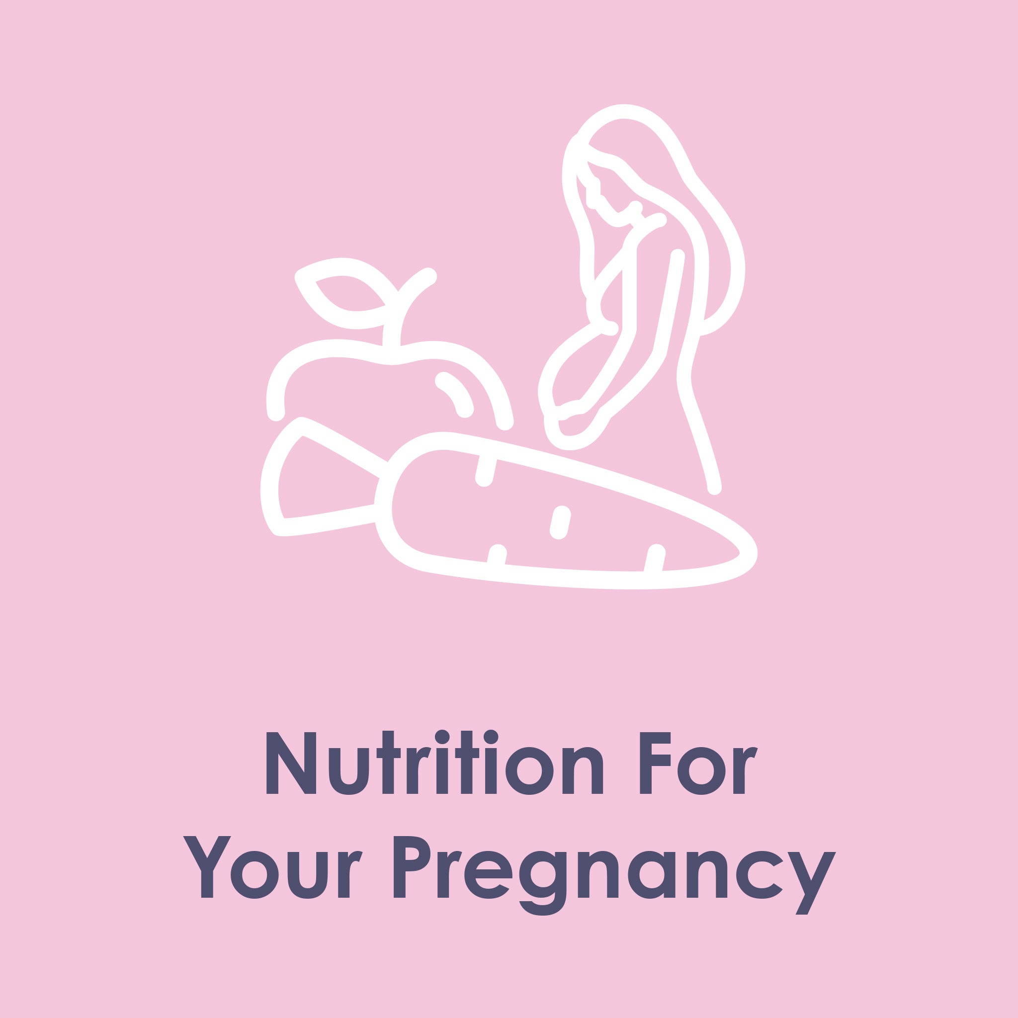 Nutrition For Your Pregnancy with an Icon of fruit and veg and a pregnant person